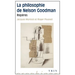La Philosophie de Nelson Goodman: Reperes