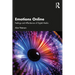 Emotions Online: Feelings and Affordances of Digital Media