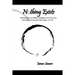 Nothing Exists: Meditations on Aikido, Buddhism, the Tao, Zen, and other inconsequential things...Vol. IV