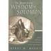 The Remarkable Wisdom of Solomon