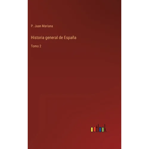 Historia general de España: Tomo 2