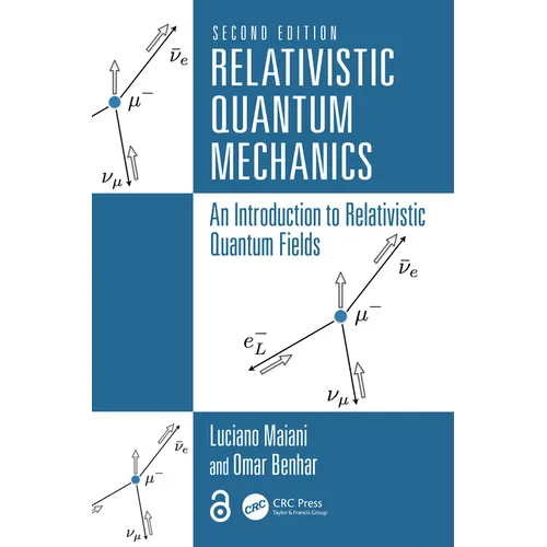 Relativistic Quantum Mechanics: An Introduction to Relativistic Quantum Fields
