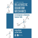 Relativistic Quantum Mechanics: An Introduction to Relativistic Quantum Fields
