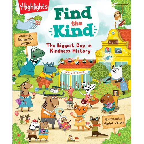 Find the Kind: The Biggest Day in Kindness History: A Search-And-Find Kindness Book Celebrating Friendship and Compassion, Kids Picture Book for Ages