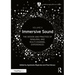 Immersive Sound Volume II: The Design and Practice of Binaural and Multi-Channel Experiences