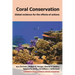 Coral Conservation: Global Evidence for the Effects of Actions