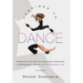 Inspired to Dance: Everything You Need to Know about Becoming a Professional Dancer without Breaking a Leg