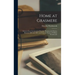 Home at Grasmere: Extracts From the Journal of Dorothy Wordsworth (written Between 1800 and 1803) and From the Poems of William Wordswor
