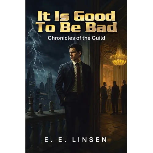It Is Good To Be Bad: Chronicles of the Guild