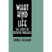 What Kind of Life?: The Limits of Medical Progress