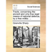 Tracts, Concerning the Ancient and Only True Legal Means of National Defence, by a Free Militia. ...