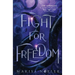 Fight for Freedom: A Forbidden Love, Enemies to Lovers Fantasy Romance Retelling
