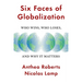 Six Faces of Globalization: Who Wins, Who Loses, and Why It Matters