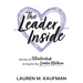 The Leader Inside: Stories of Mentorship to Inspire the Leader Within