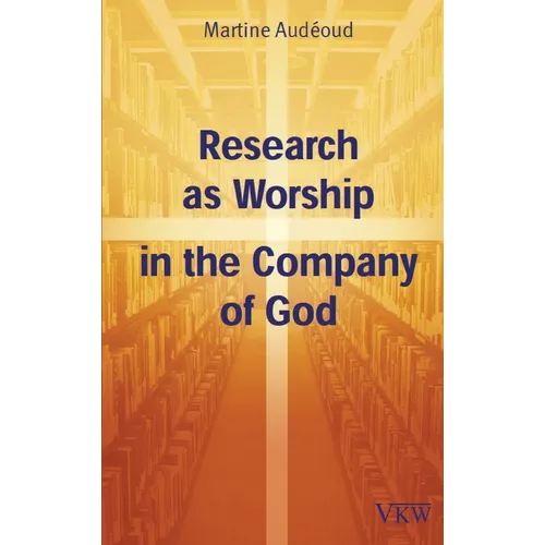 Research as Worship in the Company of God