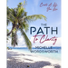 The Path To Clarity: Create A Life You Love