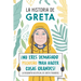 La Historia de Greta. ¡No Eres Demasido Pequeño Para Hacer Cosas Grandes! / Greta's Story: The Schoolgirl Who Went on Strike to Save the Planet