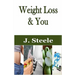 Weight Loss & You: How to Start Losing Weight