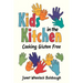 Kids In The Kitchen: Cooking Gluten Free