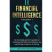 Financial Intelligence: An Everyday Person's Guide on Building Real Financial Freedom by Mastering the Game of Money Volume 1: A Safeguard for
