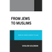 From Jews to Muslims: Twentieth-Century Converts to Islam