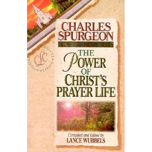 The Power of Christ's Prayer Life