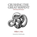 Crushing the Great Serpent: Did God Punish Jesus?