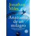 Anatomía de Un Milagro