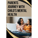 Parents' Journey with Child's Mental Health