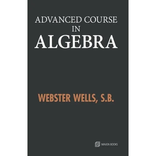 Advanced Course in Algebra