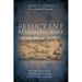 Reluctant Revolutionary: The Life and Legacy of Pastor Andrew Eliot (1718-1778) of Boston