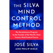 The Silva Mind Control Method: The Revolutionary Program by the Founder of the World's Most Famous Mind Control Course