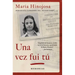 Una Vez Fui Tú (Once I Was You Spanish Edition): Memorias