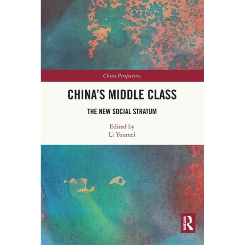 China's Middle Class: The New Social Stratum