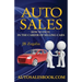 Auto Sales: How to Excel in the Career of Selling Cars