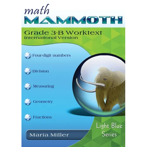 Math Mammoth Grade 3-B Worktext, International Version