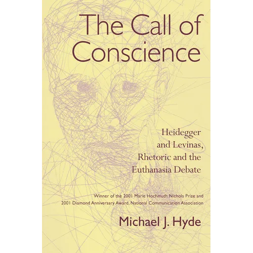 The Call of Conscience: Heidegger and Levinas, Rhetoric and the Euthanasia Debate