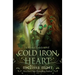 Cold Iron Heart: A Wicked Lovely Novel