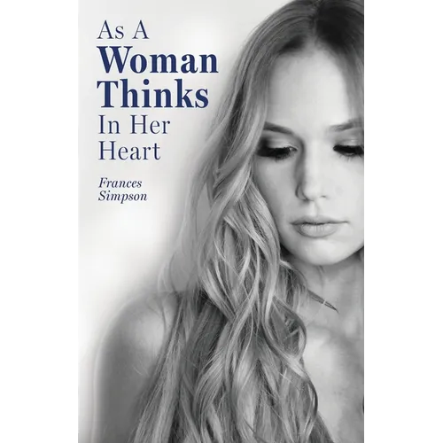As a Woman Thinks in Her Heart