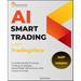 AI Smart Trading with TradingView: Includes Ready-Prompts, Trading Strategies, NewsFeeds, Sentiments, and Volume Trends