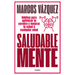 Saludable Mente / A Healthy Mind