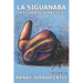 La Siguanaba: Y El Loroco Magico