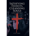 Satisfying Thirsts, Cleansing Souls: Eight Years in Haiti
