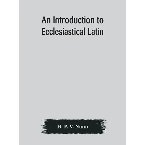 An Introduction To Ecclesiastical Latin