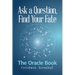 Ask a Question, Find Your Fate: The Oracle Book