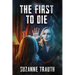 The First to Die