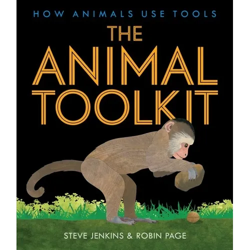 The Animal Toolkit: How Animals Use Tools