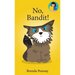 No, Bandit!