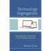 Technology Segregation: Disrupting Racist Frameworks in Early Childhood Education