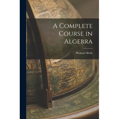 A Complete Course in Algebra